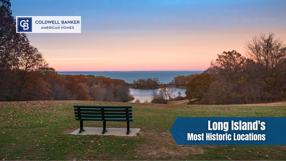 Long Island has a rich history you can explore any day of the week. Here are the spots you should visit.